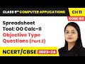 Spreadsheet Tool OO Calc II - Objective Type Questions (Part 2) | Class 9 Computer Applications Ch11