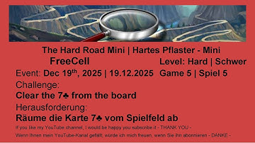 The Hard Road Mini - FreeCell #5 | Dec 19th, 2025