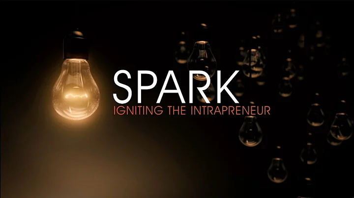 SPARK - Igniting The Intrapreneur