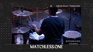 Matchless One | Official Drum Play-through | Century Worship