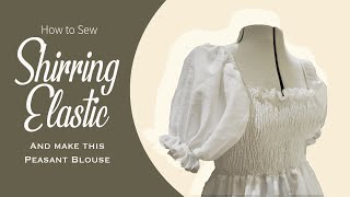 How to sew with Shirring Elastic | DIY Smocked Peasant blouse | Beginner Friendly Shirr Tutorial