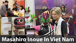 Masahiro Inoue [Kamen Rider Decade] in Vietnam and The journey to Realize My Dream of Meeting idols