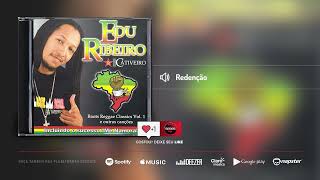 Edu Ribeiro - Redenção [Roots Reggae Clássics Vol. 1 e Outras Canções]