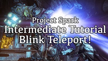 Blink Teleport - Short Range Teleportation - Project Spark