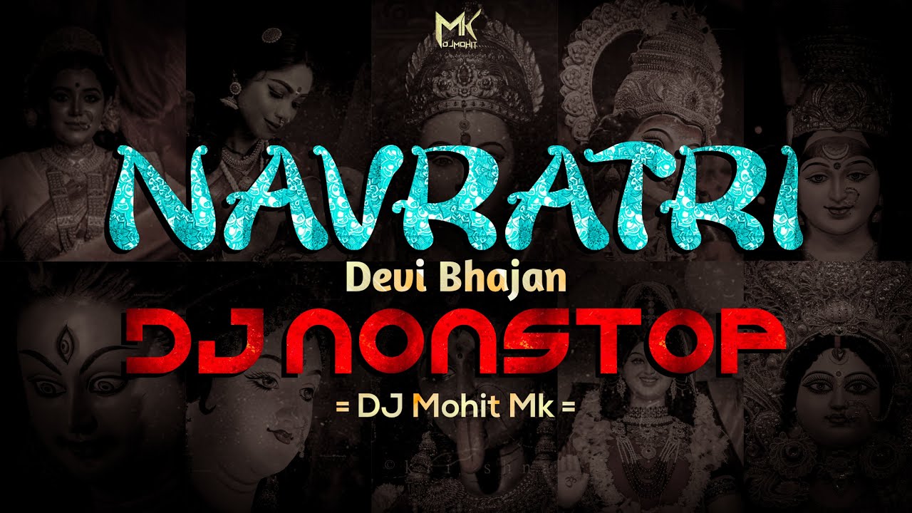 Navratri Devi Bhajan Dj Nonstop  Navratri Dj Nonstop  DJ Mohit Mk JBP  DANCE Mix
