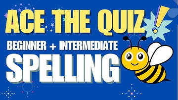 English Spelling Quiz 2: Test Your Skills at Beginner and Intermediate Levels