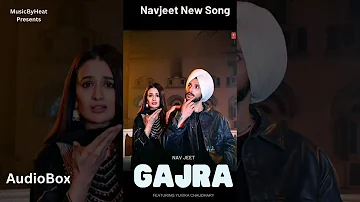 GAJRA (Song) | Navjeet | Yuvika Chaudhary | Latest Punjabi Songs 2024