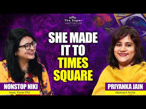 Lockdown Made Her an Artist 🎨 | Priyanka Jain’s Journey to Times Square