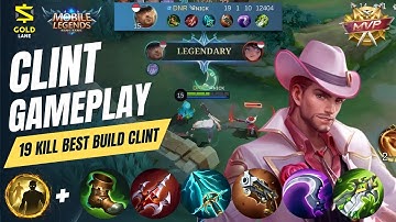 19 Kill Clint Domination – Insane Best Build for Maximum Burst Gameplay Mobile Legends