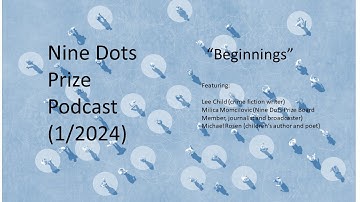 Nine Dots Prize podcast: Beginnings (2024/1)
