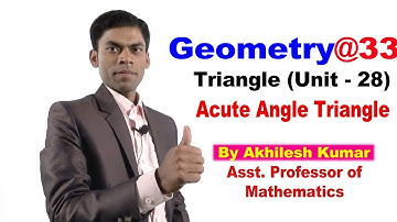 Geometry#33, Triangle(Unit-28)@Hindi/Eng, By:Akhilesh Kumar Asst Professor of Mathematics.
