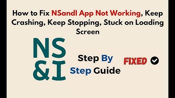 How to Fix NSandI App Not Working, Keep Crashing, Keep Stopping, Stuck on Loading Screen