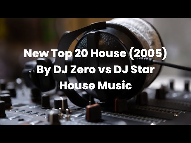 New Top 20 House (2005) By DJ Zero vs DJ Star House Music Plus Spektrum class=