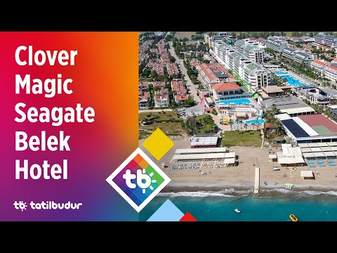 Clover Magic Seagate Belek Hotel - TatilBudur