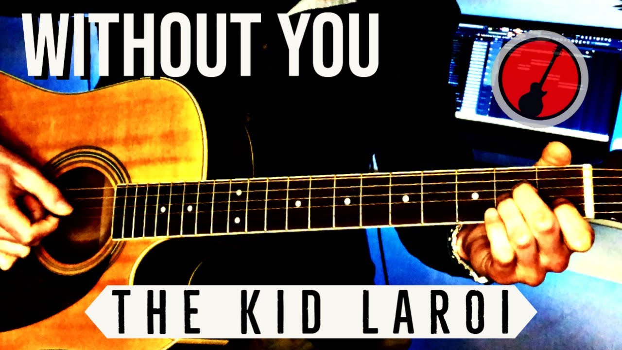 Tuto Guitare Without You The Kid LAROI YouTube