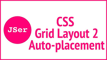 CSS: Grid Layout 2 - Auto-placement | JSer - Front End Interview questions
