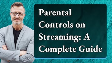 Parental Controls on Streaming: A Complete Guide