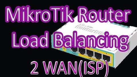 How to configuration load balancing MikroTik routers | MikroTik router Load balancing with 2 WAN