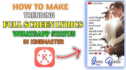 How To Make Trending #Fullscreen Lyrics Whatsapp Status Video in Kinemaster [Tutorial] |Rv Raj Verma