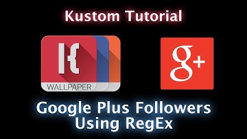 KLWP, KWGT, KLCK Tutorial - Google Plus Followers Using Regular Expressions