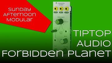 TipTop Audio Forbidden Planet Introduction