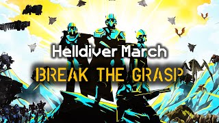 Break the Grasp - Helldiver Victory March | Democratic Marching Cadence | Helldivers 2