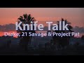 Drake, 21 Savage & Project Pat - Knife Talk (Explicit) (Lyrics) - Audio at 192khz, 4k Video