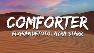 Elgrandetoto  Comforter  s Ft Ayra Starr