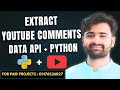 How to Scrape any Youtube Video Comments Using Python &amp; Youtube API | Youtube Comment Extractor