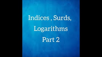 part 2 Indices Surds and Logarithms