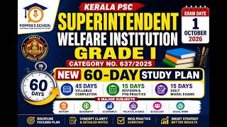 Kerala PSC Superintendent Welfare Institution Grade I | 60-Day Study Plan & New Time Table |