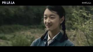 [VIETSUB] CHUYỆN TÌNH CÂY SƠN TRA - ĐÔNG LAI ĐÔNG VÃNG 山楂树之恋