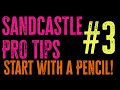 #sandcastle Pro Tips 2023 #3 - Start with a Pencil