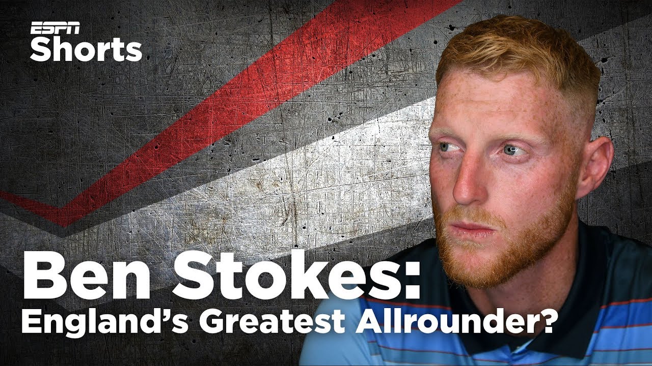 Is Ben Stokes England's greatest allrounder?