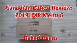 Canadian Ration Review: 2019 IMP Menu 6:  Baked Beans