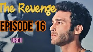 The Revenge Episode 16 Urdu  Urdu