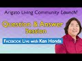 Q&A Session with Ken Honda: Arigato Living Community