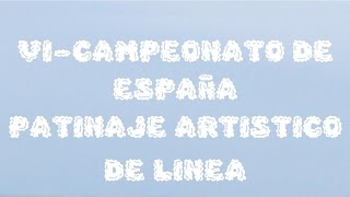 Campeonato de España de Patinaje Artístico en Línea (SÁBADO MAÑANA)