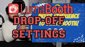 DROP OFF SETTINGS FOR LUMABOOTH -IPAD PHOTO BOOTH SOFTWARE