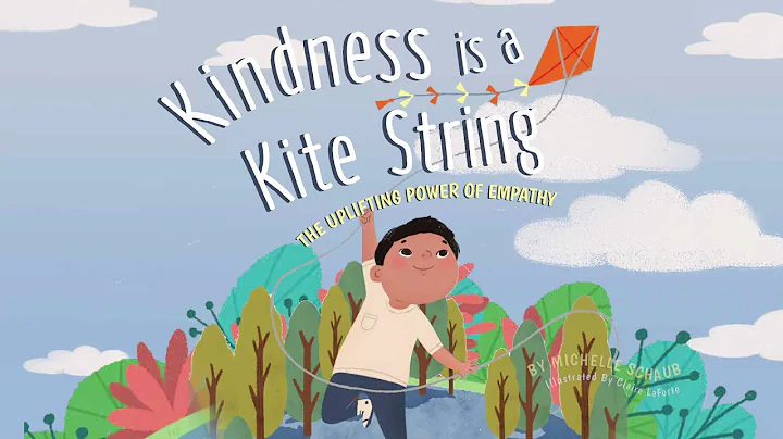 Kindness is a Kite String by Michelle Schaub