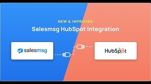 NEW & Improved Salesmsg HubSpot SMS Integration
