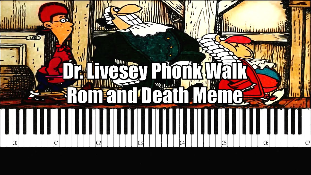 Rom and Death Meme, Dr. Livesey Phonk Walk