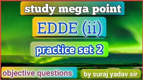EDDE(ii)//Practice Set 2//MCQ By Suraj Yadav Sir