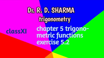 Class 11 maths #09 Dr. R. D. Sharma trigonometry exercise 5.2