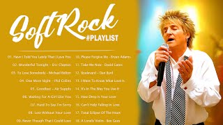 Rod Stewart, Eric Clapton, Michael Bolton, Phil Colins, Air Supply - Best Of Soft Rock Love Songs