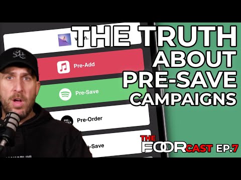 Do PRE-SAVE CAMPAIGNS actually work!? | FooRcast Episode 7