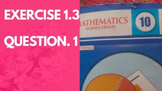 Exercise 1.3 Question no 1 Math Class 10