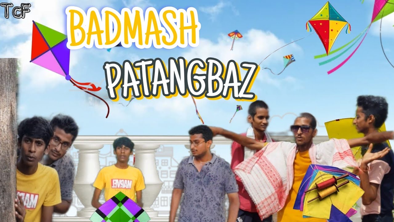 BADMASH PATANGBAZ |TcF-The Crazy Funtube