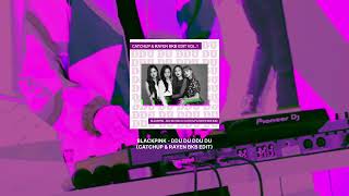 Download Lagu BLACKPINK - DDU DU DDU DU (CATHCUP \u0026 RAYEN BKB EDIT) MP3