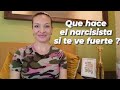 Que hace un Narcisista si te ve fuerte ?